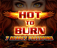 Hot to Burn - 7 Deadly Free Spins